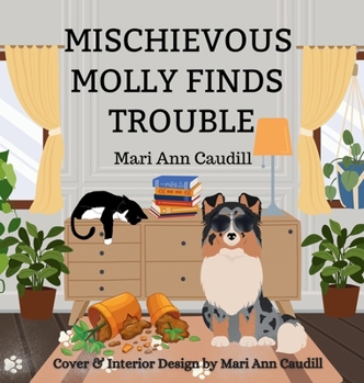Hardcover Mischievous Molly Finds Trouble Book
