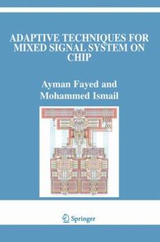 Hardcover Adaptive Techniques for Mixed Signal System on Chip Book