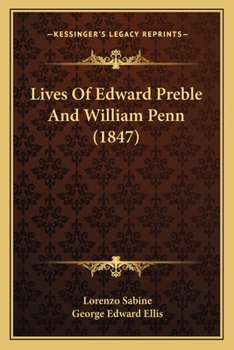 Paperback Lives Of Edward Preble And William Penn (1847) Book