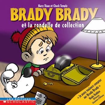Brady Brady Et La Rondelle de Collection - Book  of the Brady Brady