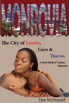 Paperback Monrovia: The City of Lovers, Liars, and Thieves Book