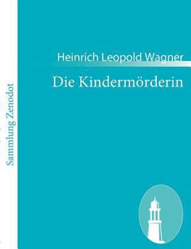 Paperback Die Kindermörderin: Ein Trauerspiel [German] Book