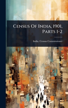 Hardcover Census Of India, 1901, Parts 1-2 Book