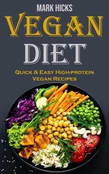 Paperback vegan diet: Quick & Easy High-protein Vegan Recipes Book