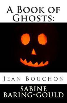 Paperback A Book of Ghosts: Jean Bouchon Book