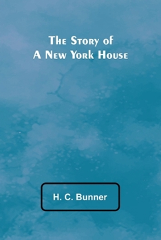 Paperback The Story of a New York House Book