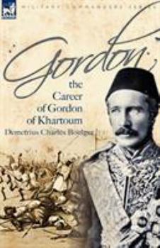 Paperback Gordon: the Career of Gordon of Khartoum Book