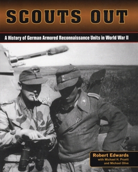 Paperback Scouts Out: A History of German Armored Reconnaissance Units in World War II Book