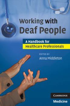 Paperback Working with Deaf People: A Handbook for Healthcare Professionals Book