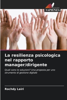 Paperback La resilienza psicologica nel rapporto manager/dirigente [Italian] Book