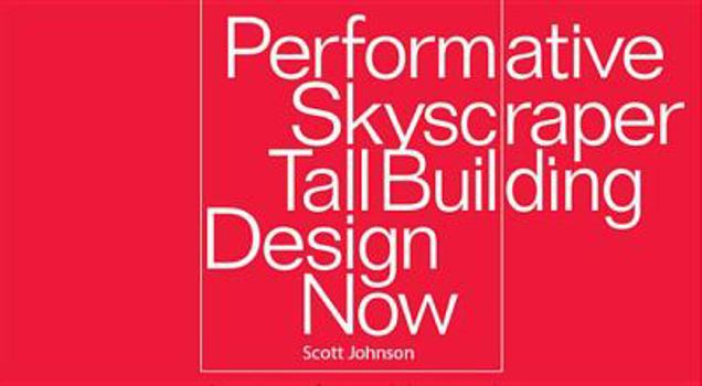 Paperback Performative Skyscraper: Tall Building Design Now Book
