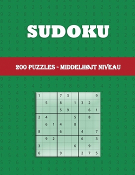 Paperback Sudoku 200 PUZZLES - Middelh?jt Niveau: Sjov for alle aldre - Sudoku-puslespil i storskrift - Et puslespil per side [Danish] Book