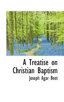A Treatise on Christian Baptism