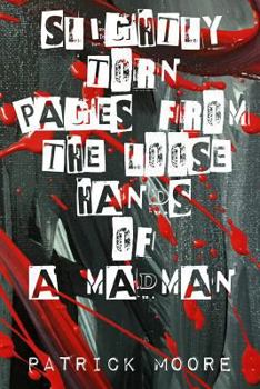 Paperback Slightly torn pages from the loose hands of a madman Book