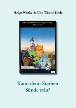 Paperback Kann denn Sterben Sünde sein?: Eine Streitschrift zur Lebenshilfe [German] Book
