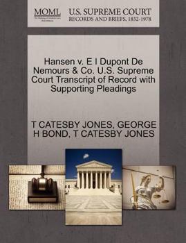 Paperback Hansen V. E I DuPont de Nemours & Co. U.S. Supreme Court Transcript of Record with Supporting Pleadings Book