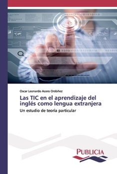 Paperback Las TIC en el aprendizaje del inglés como lengua extranjera [Spanish] Book