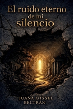 El ruido eterno de mi silencio: Poesía íntima y visceral (Spanish Edition)
