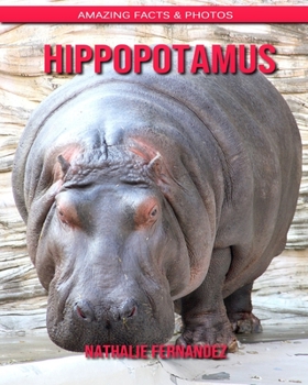 Hippopotamus: Amazing Facts & Photos