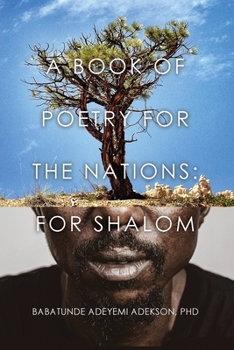 Paperback A Book of Poetry for the Nations: For SHALOM Book