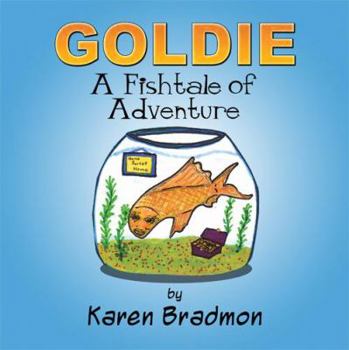 Paperback Goldie: A Fishtale of Adventure Book