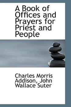 Paperback A Book of Offices and Prayers for Priest and People Book