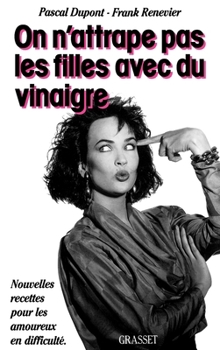 Paperback On n'attrape pas les filles avec du vinaigre [French] Book