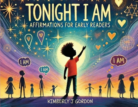 Tonight I Am: Affirmations For Early Readers
