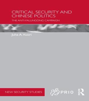 Paperback Critical Security and Chinese Politics: The Anti-Falungong Campaign Book