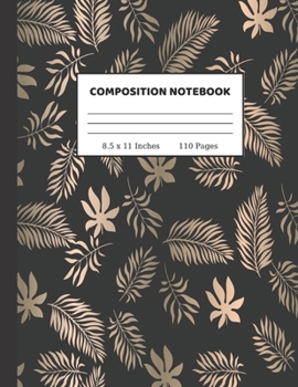 Composition Notebook: Wide Ruled Paper Notebook Journal Cute Wide Blank Lined Workbook for Teens Kids Students Girls for Home School College Writing Notes 8.5 x 11 Inches 110 pages