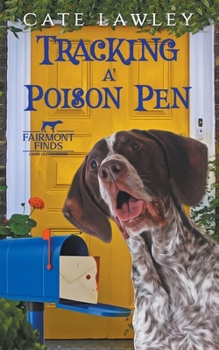 Tracking a Poison Pen - Book #4 of the Fairmont Finds Canine Cozy Mysteries