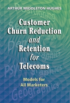Hardcover Customer Churn Reduction and Retention for Telecoms: Models for All Marketers Book