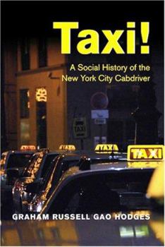 Hardcover Taxi!: A Social History of the New York City Cabdriver Book
