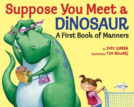 Paperback Suppose You Meet a Dinosaur: A First Book of Manners Book
