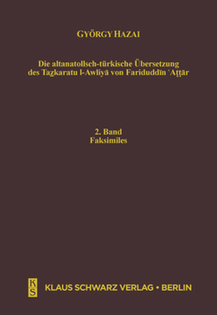 Hardcover Die Altanatolisch-Türkische Übersetzung Des Tazkaratu L-Awliya Von Fariduddin 'Attar: Text Und Faksimiles [German] Book