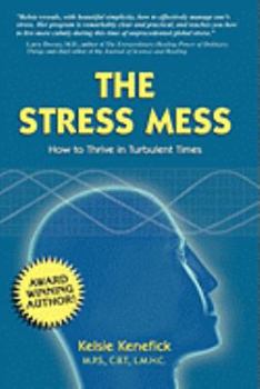 Paperback The Stress Mess: How to Thrive in Turbulent Times Book