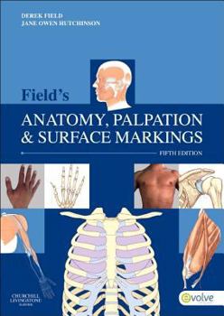 Paperback Field's Anatomy, Palpation & Surface Markings Book