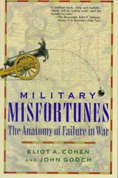 Paperback Military Misfortunes: The Anatomy of Failure in War Book