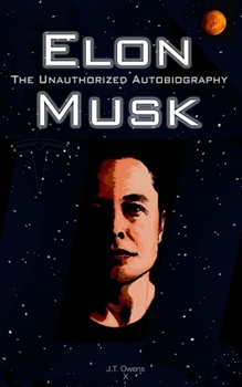 Paperback Elon Musk: The Unauthorized Autobiography Book