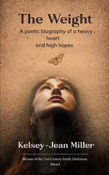 The Weight A raw, sensitive ensemble of writings telling a woman's walk through grief, growth, and gaining acceptance.