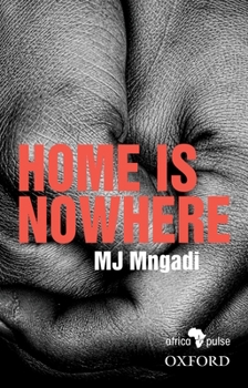 Paperback Home Is Nowhere (Asikho Ndawo Bakithi) Book