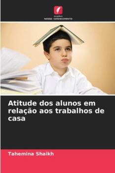 Paperback Atitude dos alunos em relação aos trabalhos de casa [Portuguese] Book