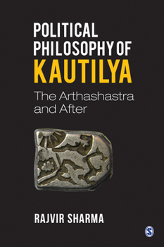 Paperback Political Philosophy of Kautilya: The Arthashastra and After Book