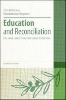 Paperback Education and Reconciliation: Exploring Conflict and Post-Conflict Situations Book