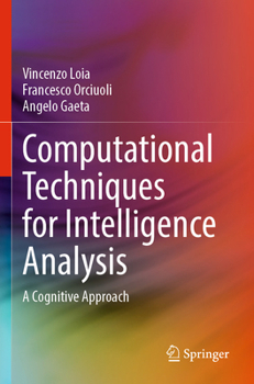 Paperback Computational Techniques for Intelligence Analysis: A Cognitive Approach Book