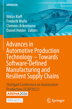 Paperback Advances in Automotive Production Technology - Towards Software-Defined Manufacturing and Resilient Supply Chains: Stuttgart Conference on Automotive Book