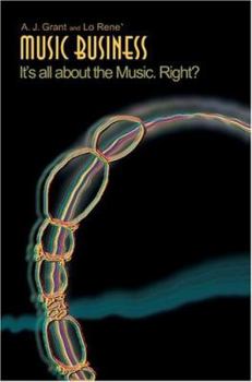 Paperback Music Business: It's All about the Music. Right? Book