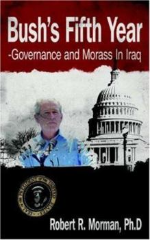 Paperback Bush's Fifth Year-Governance and Morass In Iraq Book