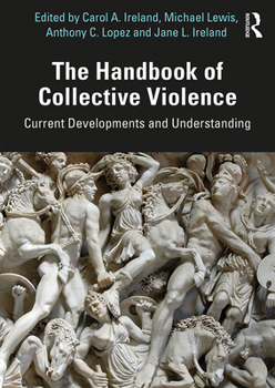 Paperback The Handbook of Collective Violence: Current Developments and Understanding Book
