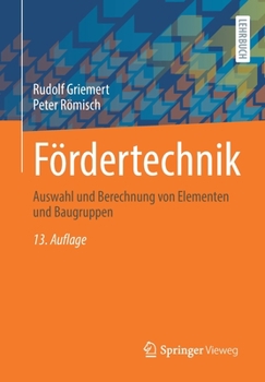 Paperback Fördertechnik: Auswahl Und Berechnung Von Elementen Und Baugruppen [German] Book